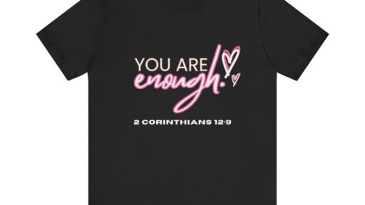 You Are Enough Corinthians 12:9 (Jersey Short Sleeve Tee)