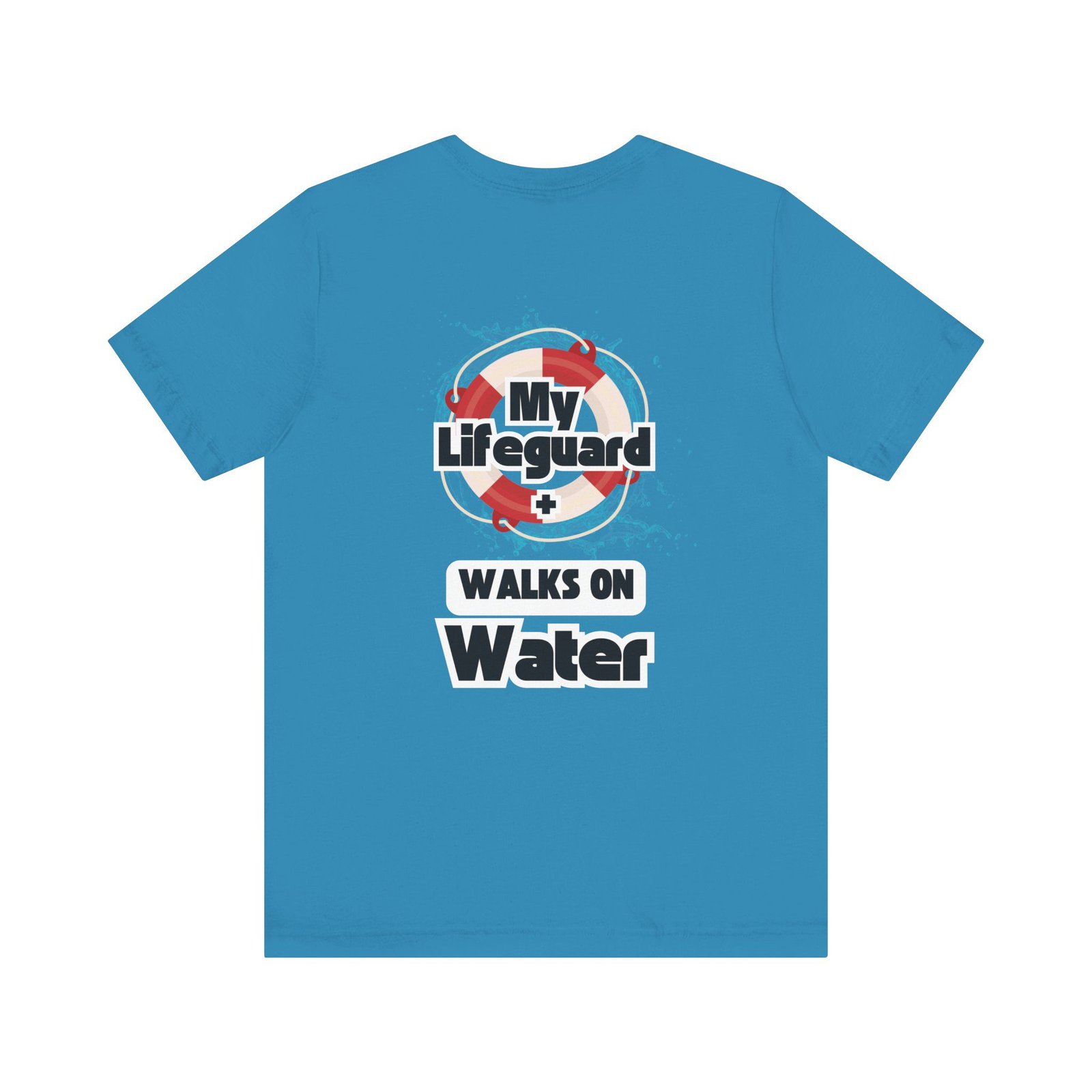 My Lifeguard Walks On Water Matthew 14:22-33 (Jersey Short Sleeve Tee)