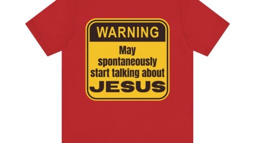 Warning May Spontaneously Start Talking About Jesus (Jersey Short Sleeve Tee)