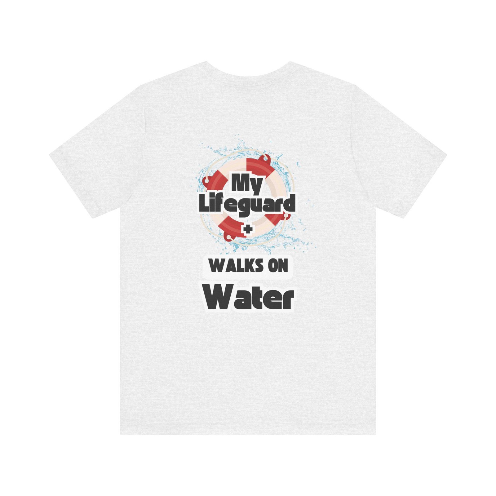 My Lifeguard Walks On Water Matthew 14:22-33 (Jersey Short Sleeve Tee) - Image 12