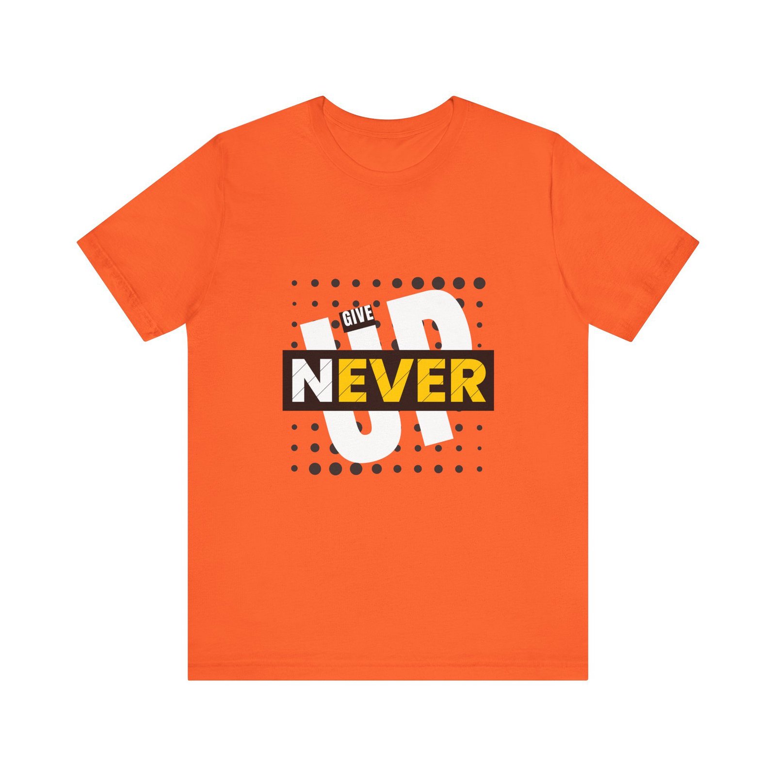 Never Give Up (Jersey Short Sleeve Tee)