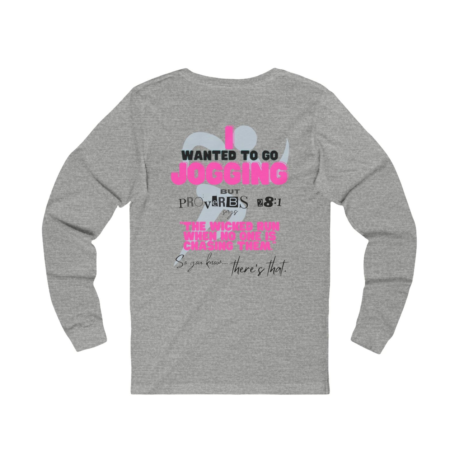 Anti-Jogging Proverbs 28:1 (Classic Long Sleeve T-Shirt) - Image 4