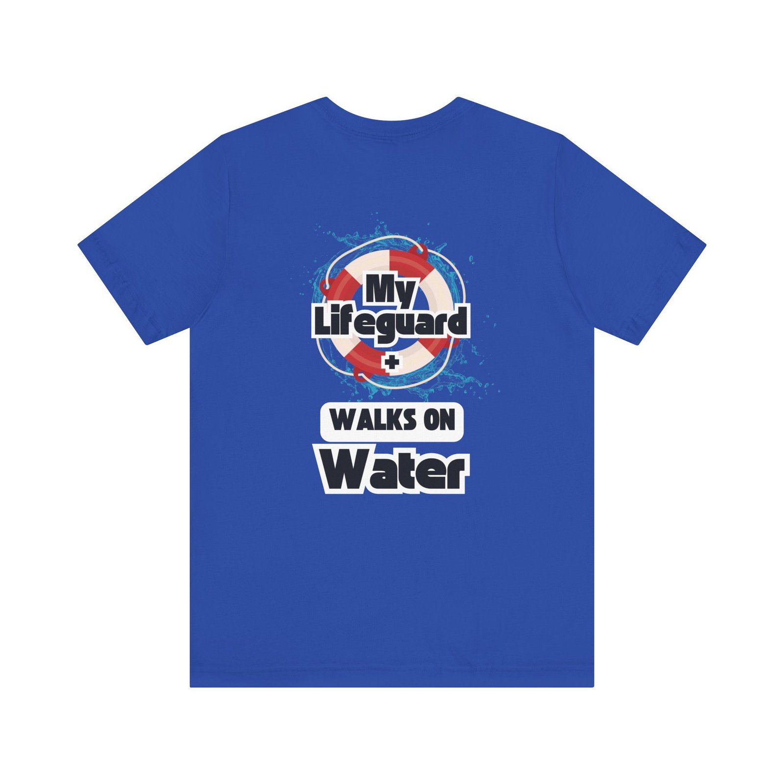 My Lifeguard Walks On Water Matthew 14:22-33 (Jersey Short Sleeve Tee) - Image 19