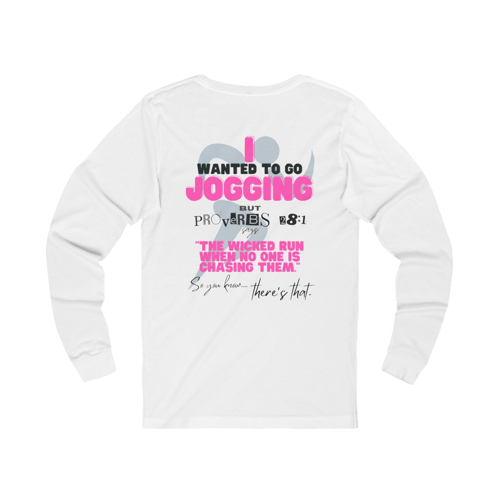 Anti-Jogging Proverbs 28:1 (Classic Long Sleeve T-Shirt) - Image 2