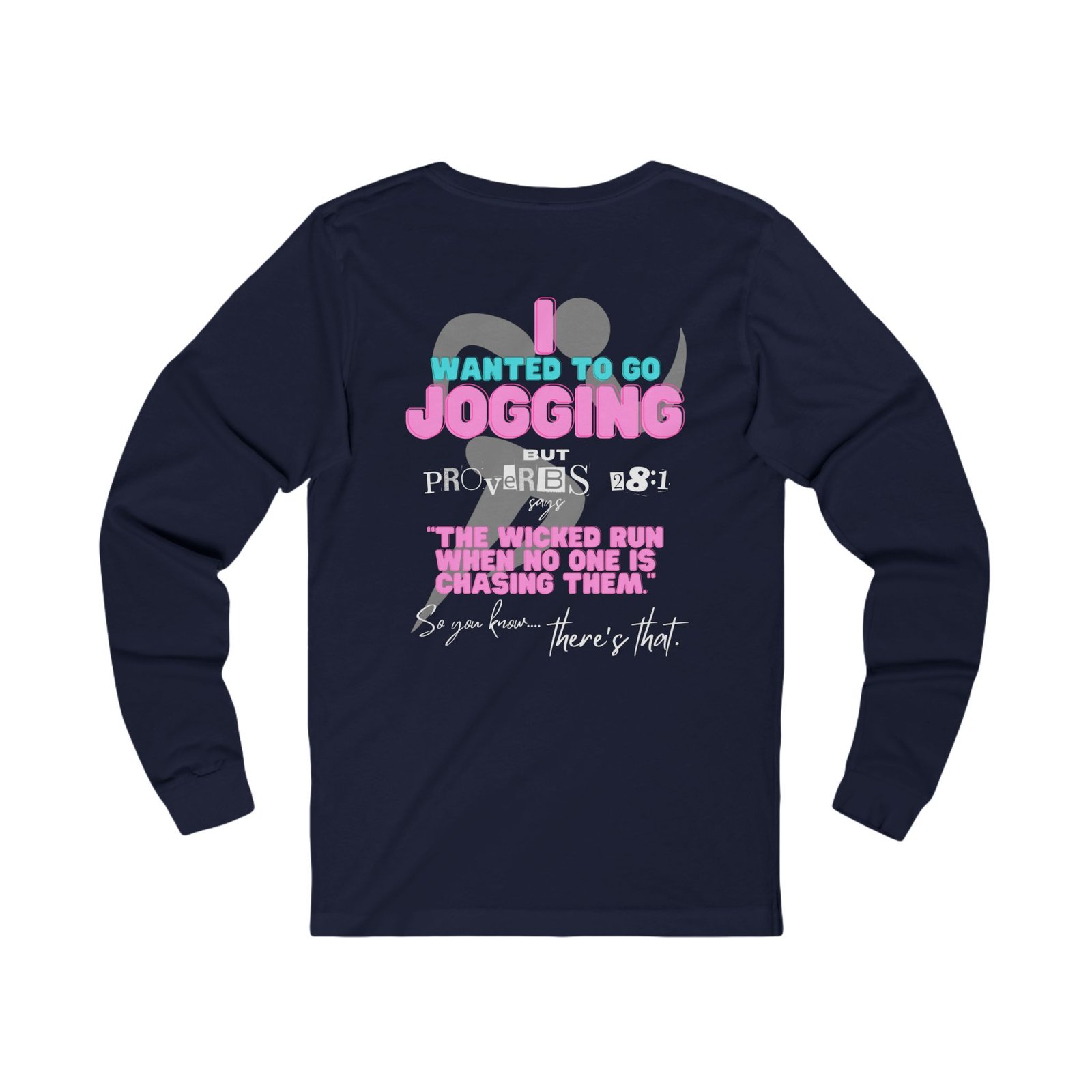 Anti-Jogging Proverbs 28:1 (Classic Long Sleeve T-Shirt) - Image 10