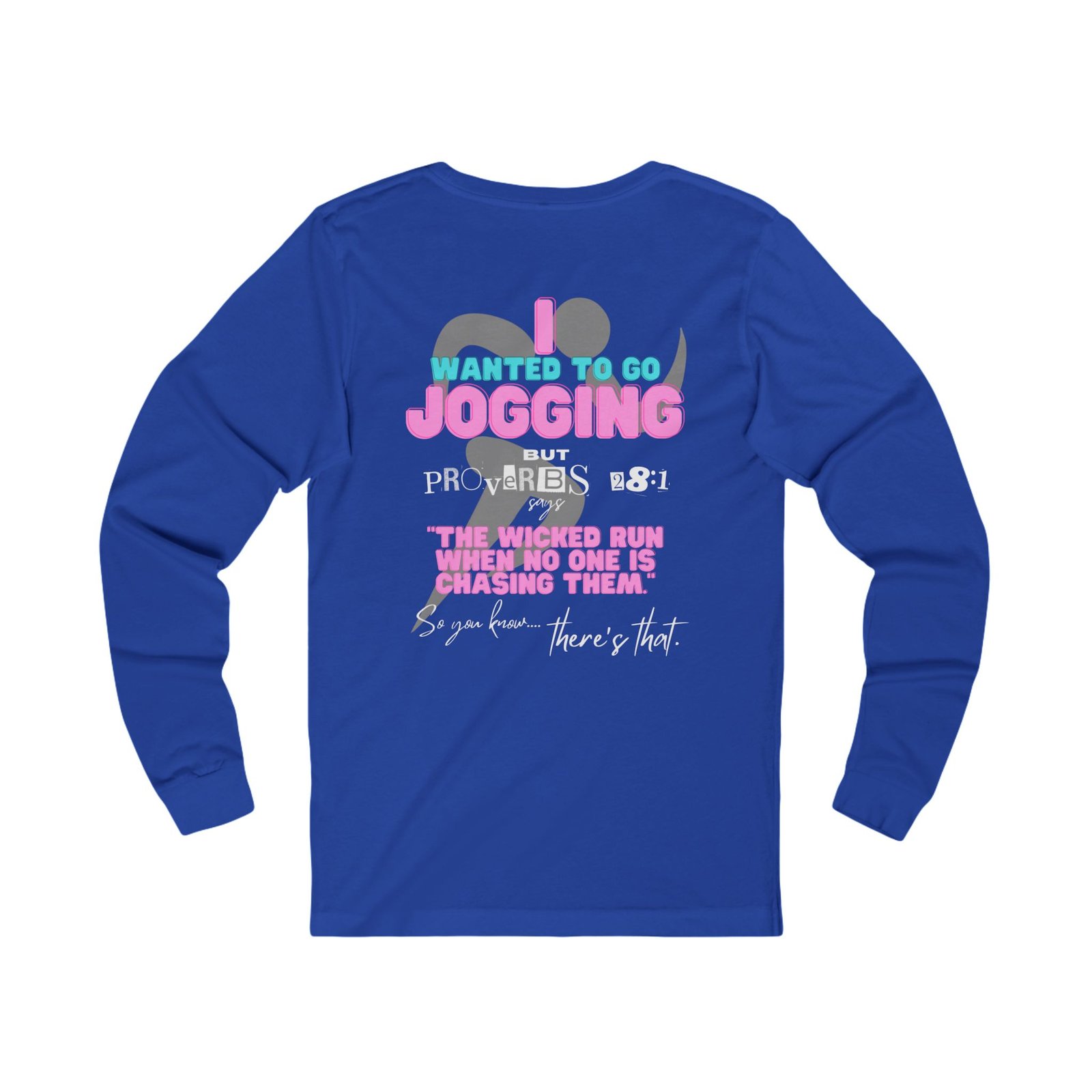 Anti-Jogging Proverbs 28:1 (Classic Long Sleeve T-Shirt) - Image 6