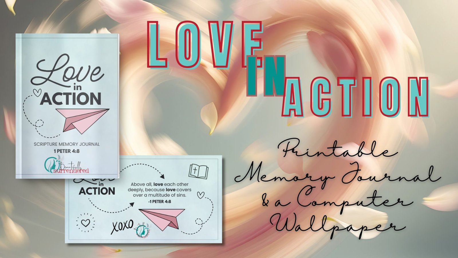 Love in Action Scripture Memory Journal | 1 Peter 4:8 Bible Verse Journal for Christian Women